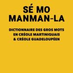 dictionnaire des gros mots créoles